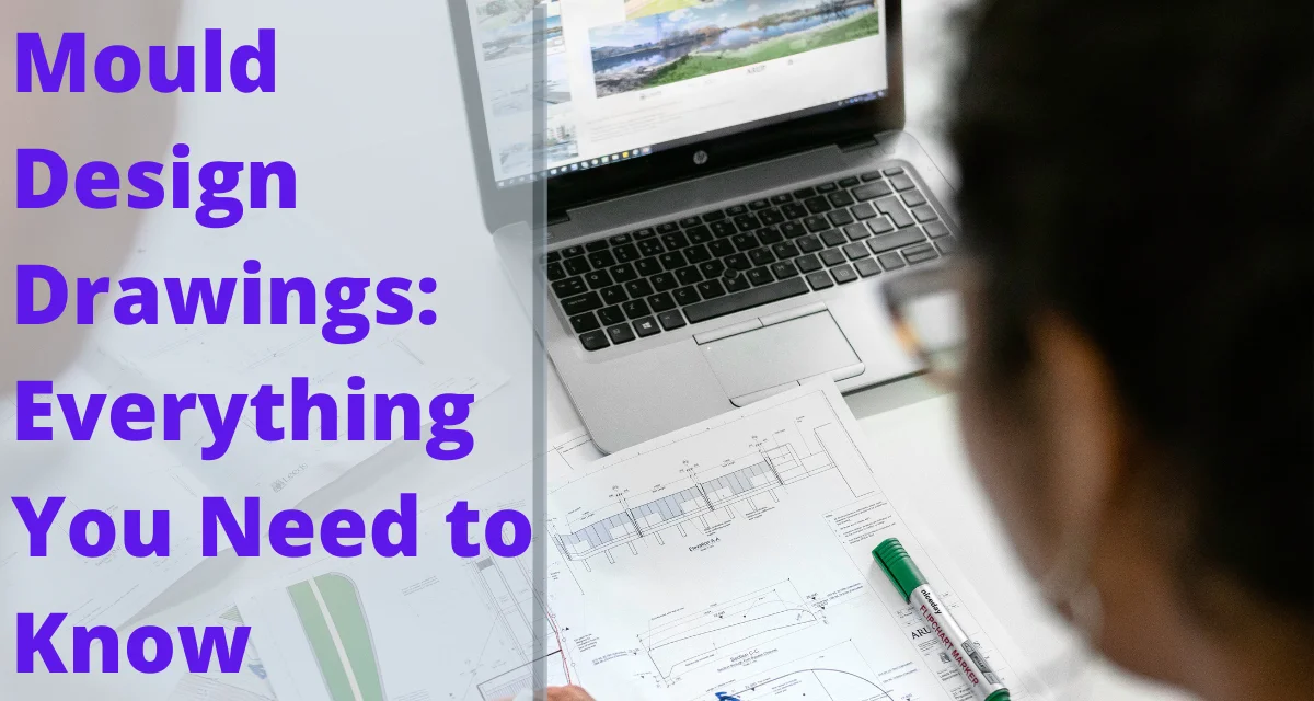 Mould Design Drawings