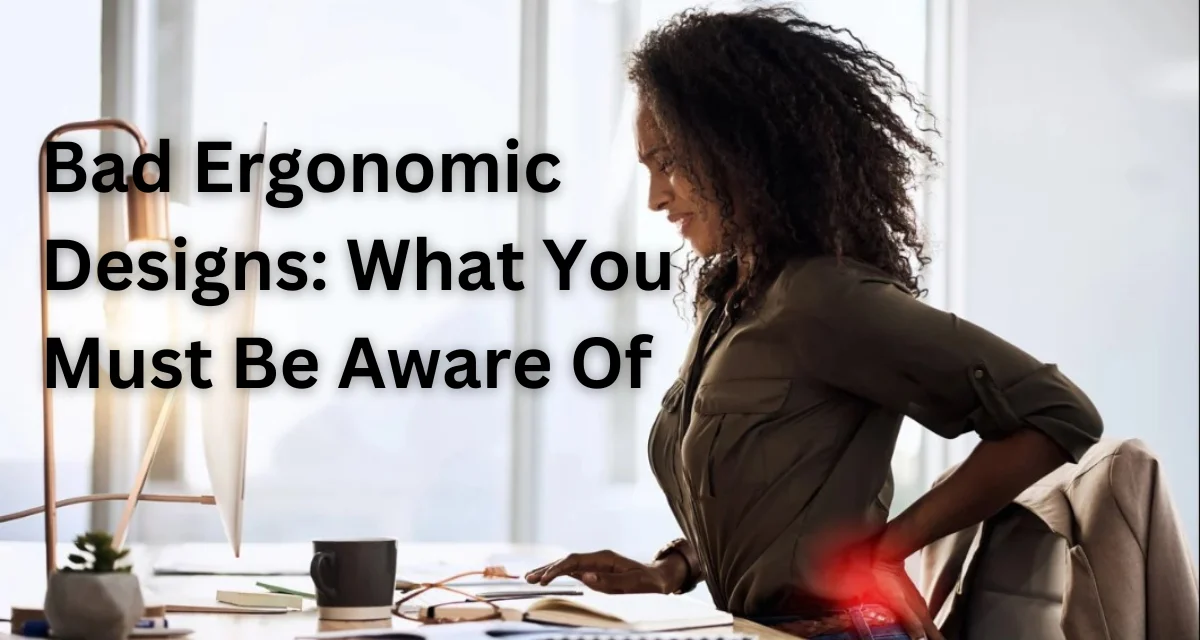 Bad ergonomic products