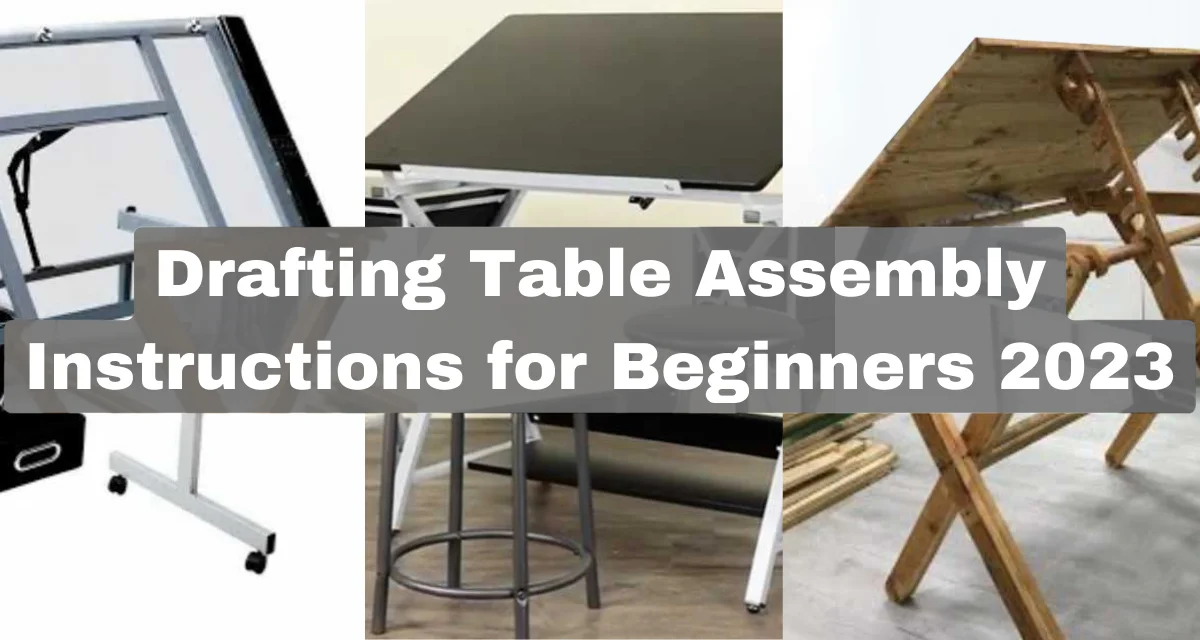 Drafting Table Instructions