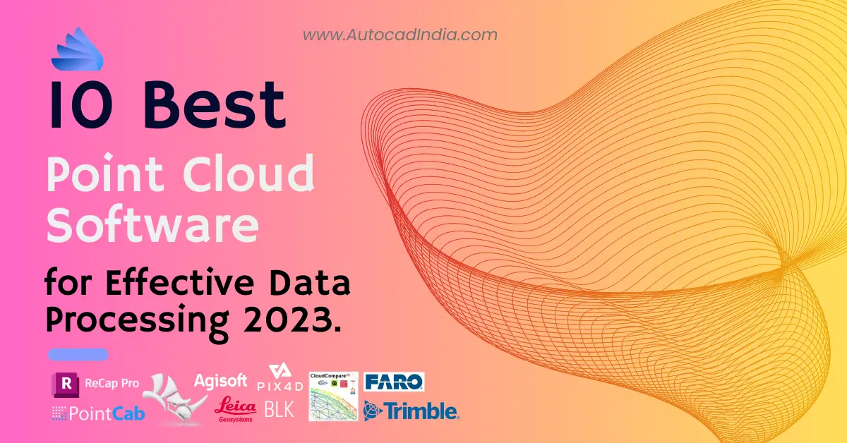 10 Best Point Cloud Software for Effective Data Processing 2023 Feature Image