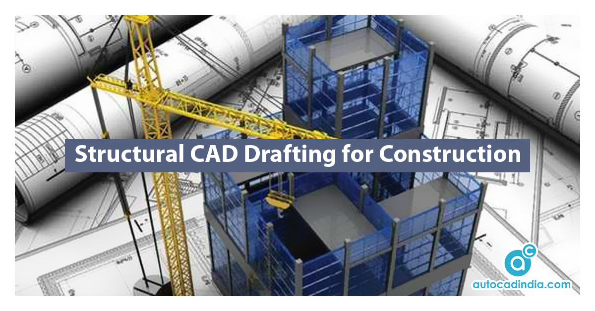 AutoCAD India Structural CAD Drafting