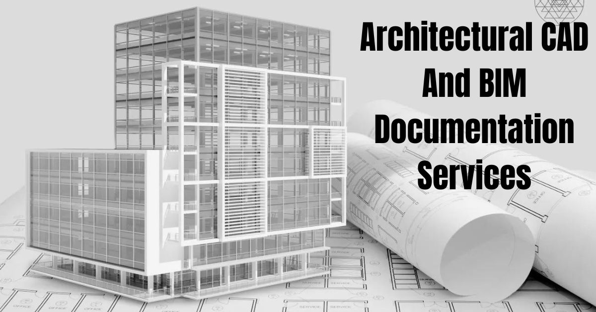Architectural CAD And BIM Documentation Services
