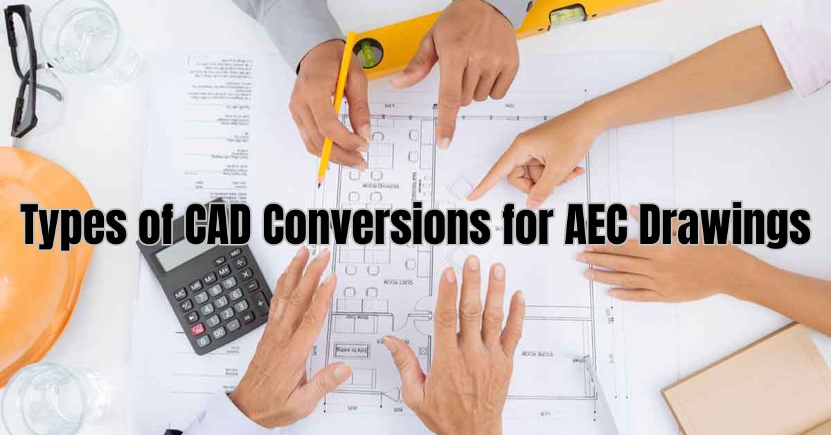 types of cad conversions for AEC drawings