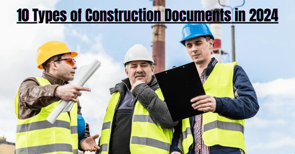 10 Types of Construction Documents: Importance & More